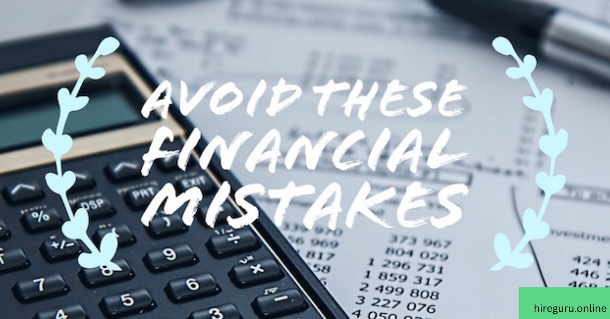 Financial Mistakes to Avoid in Your 20s and 30s